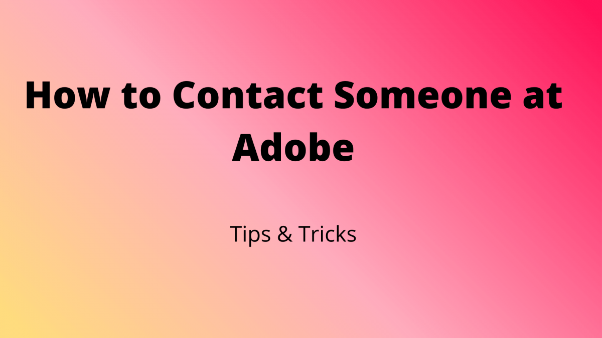 How to Contact Someone at Adobe