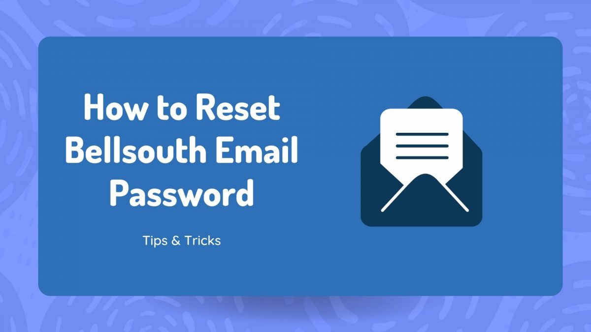 How to Reset Bellsouth Email Password