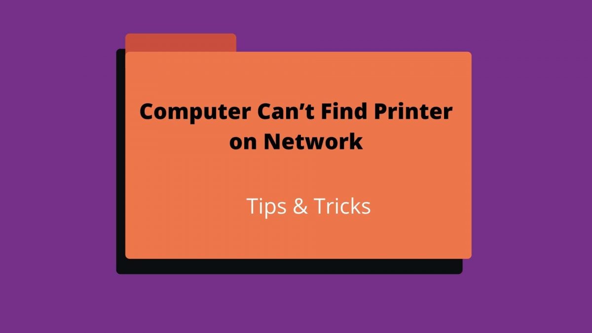 Computer Can’t Find Printer on Network