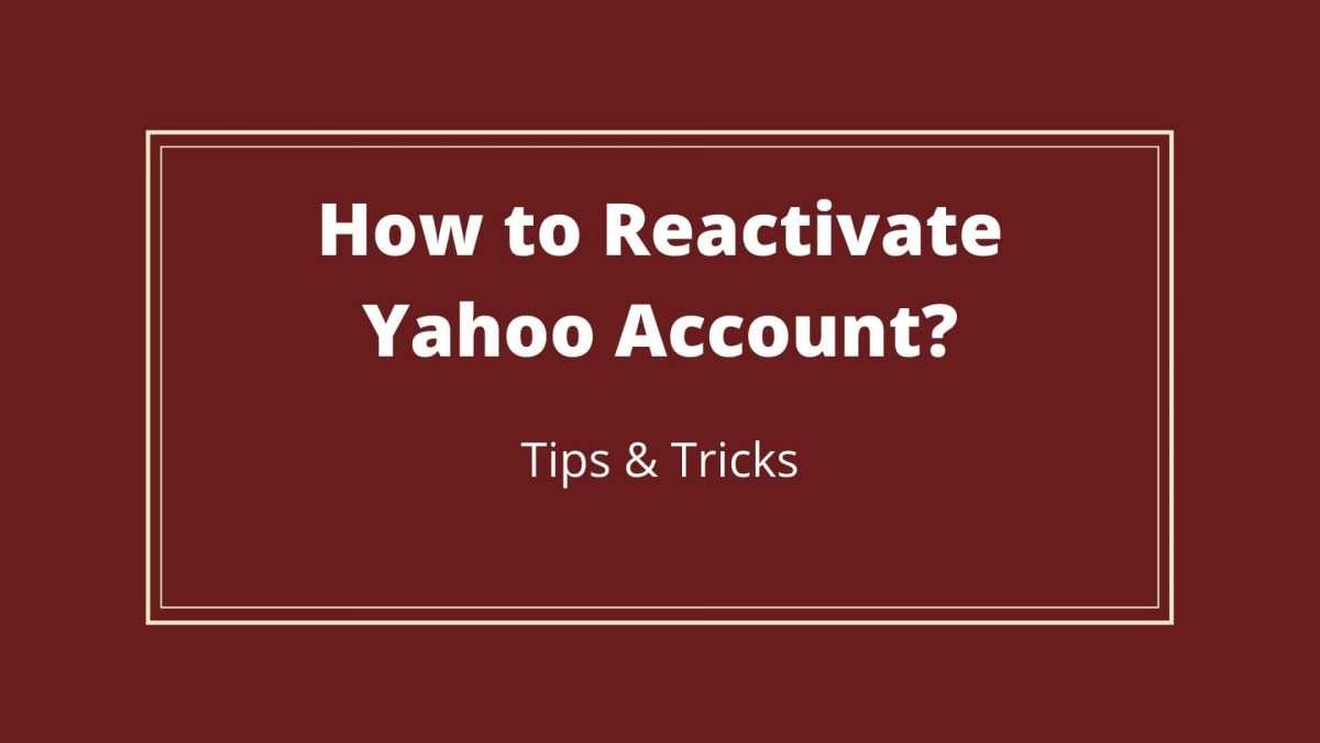 How to Reactivate Yahoo Account?