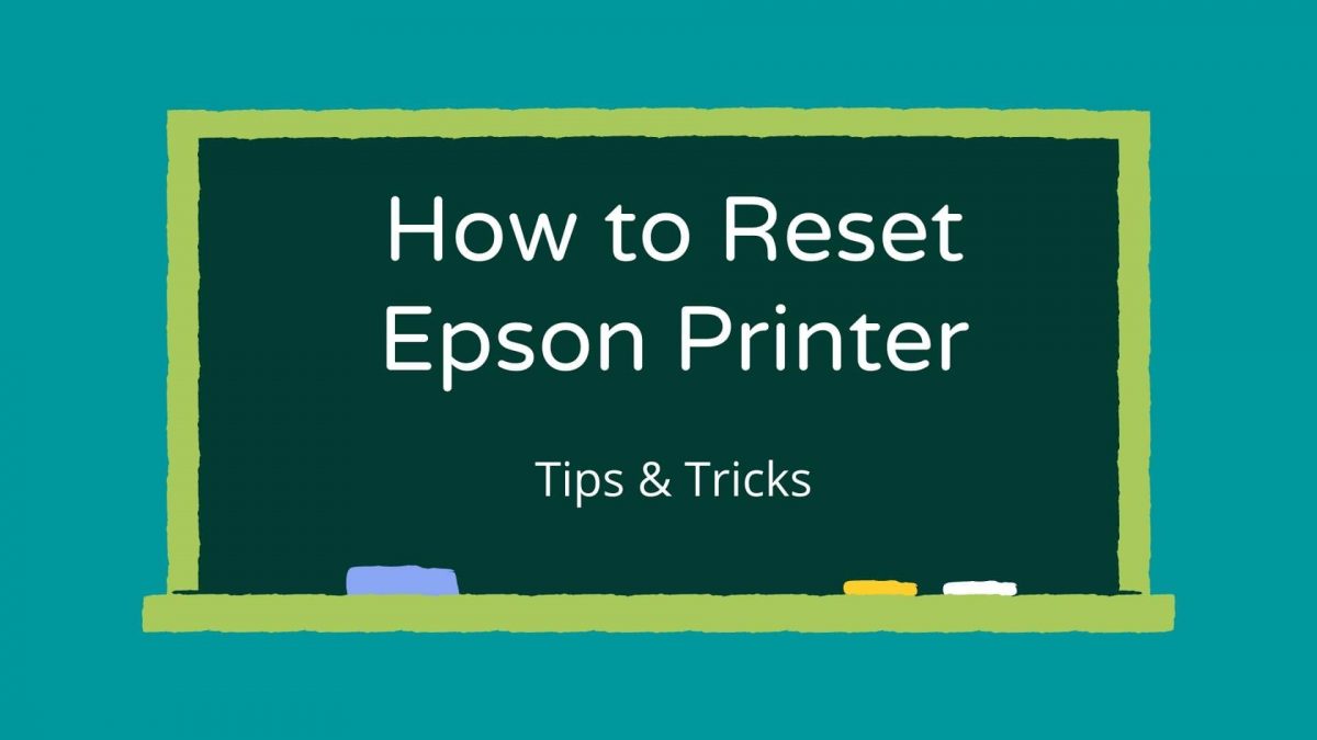 How to Reset Epson Printer?