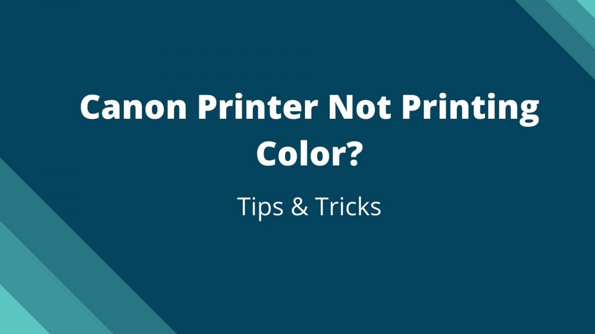 Canon Printer Not Printing Color?