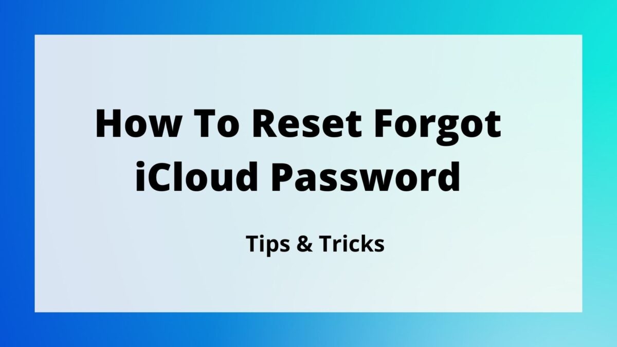 How To Reset Forgot iCloud Password