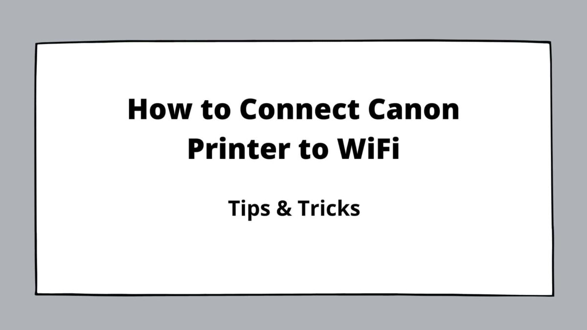 How to Connect Canon Printer to WiFi