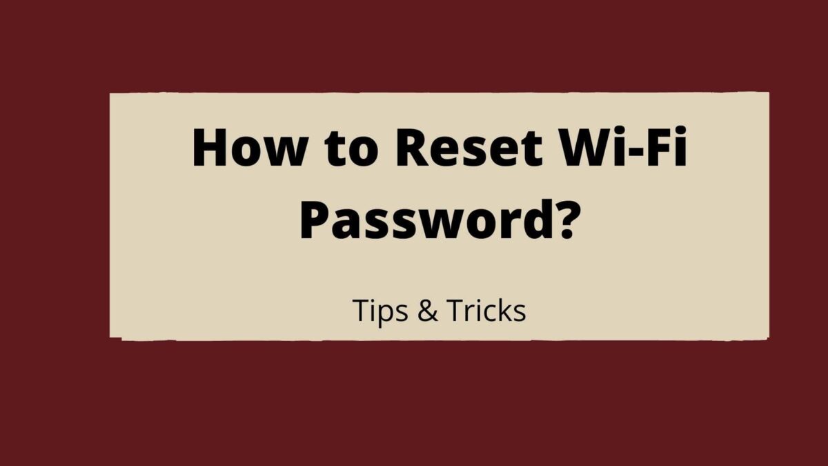 How to reset Wi-Fi password?